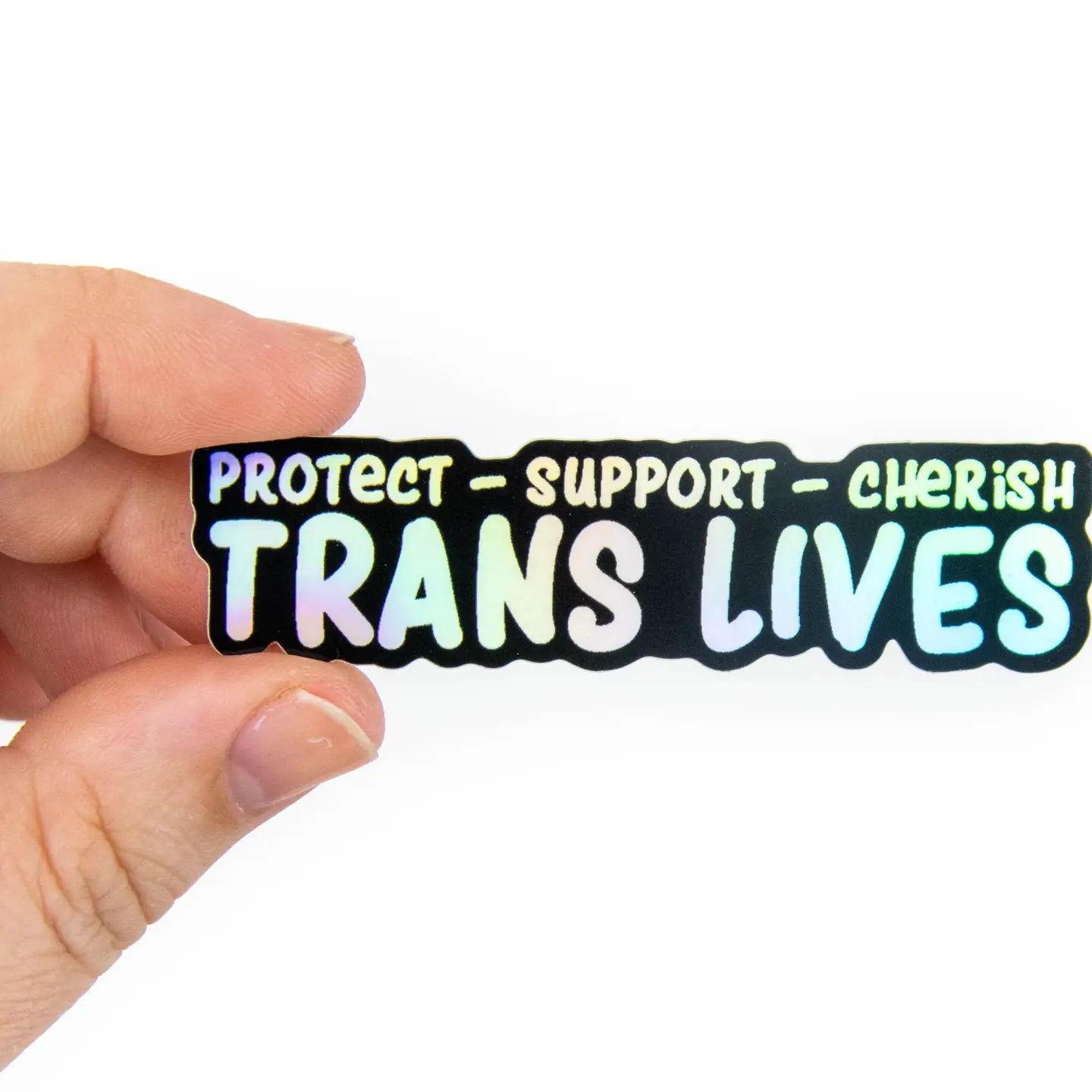 Protect, Cherish, Support Trans Sticker