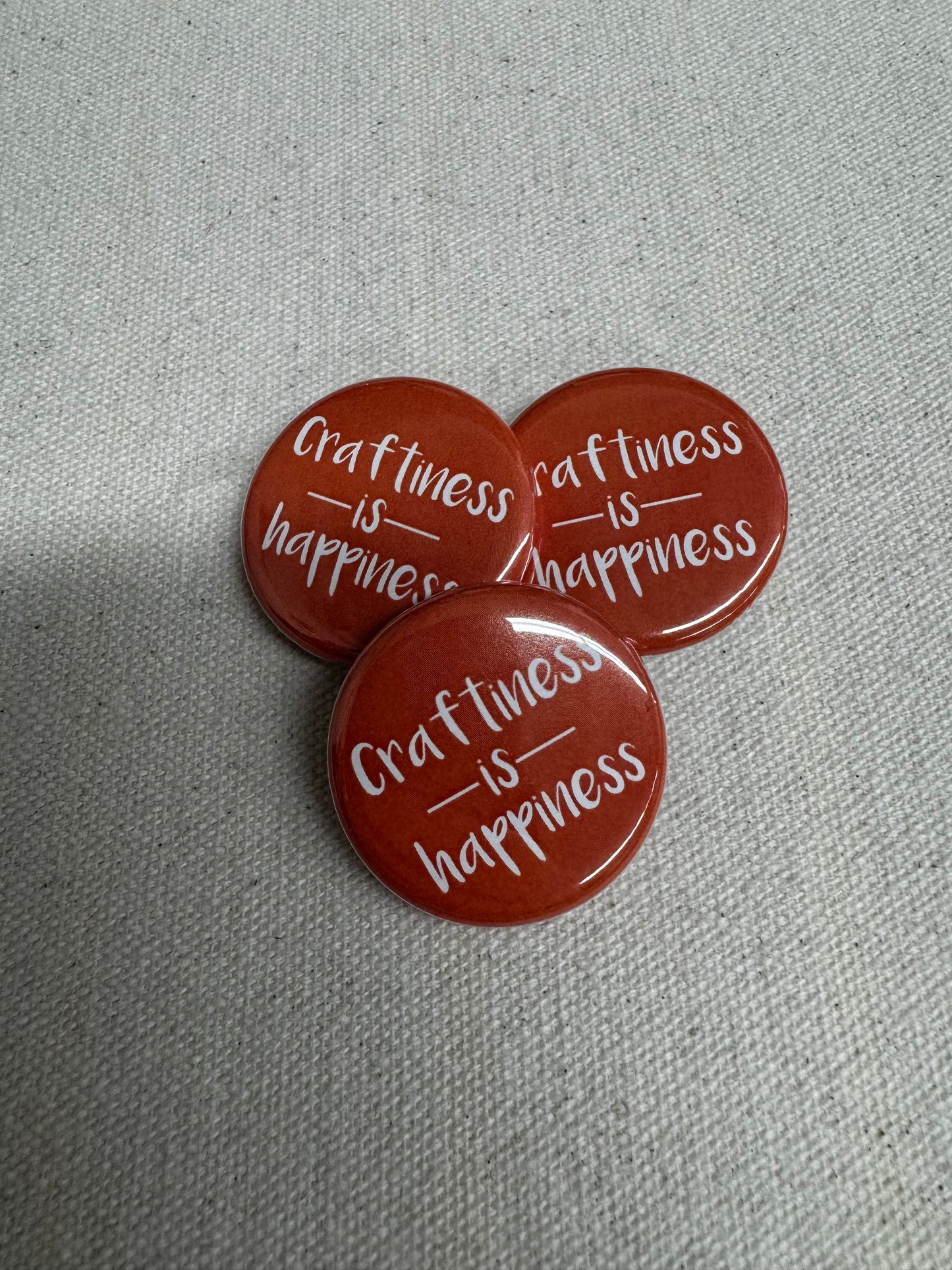 Craftiness is Happiness Button
