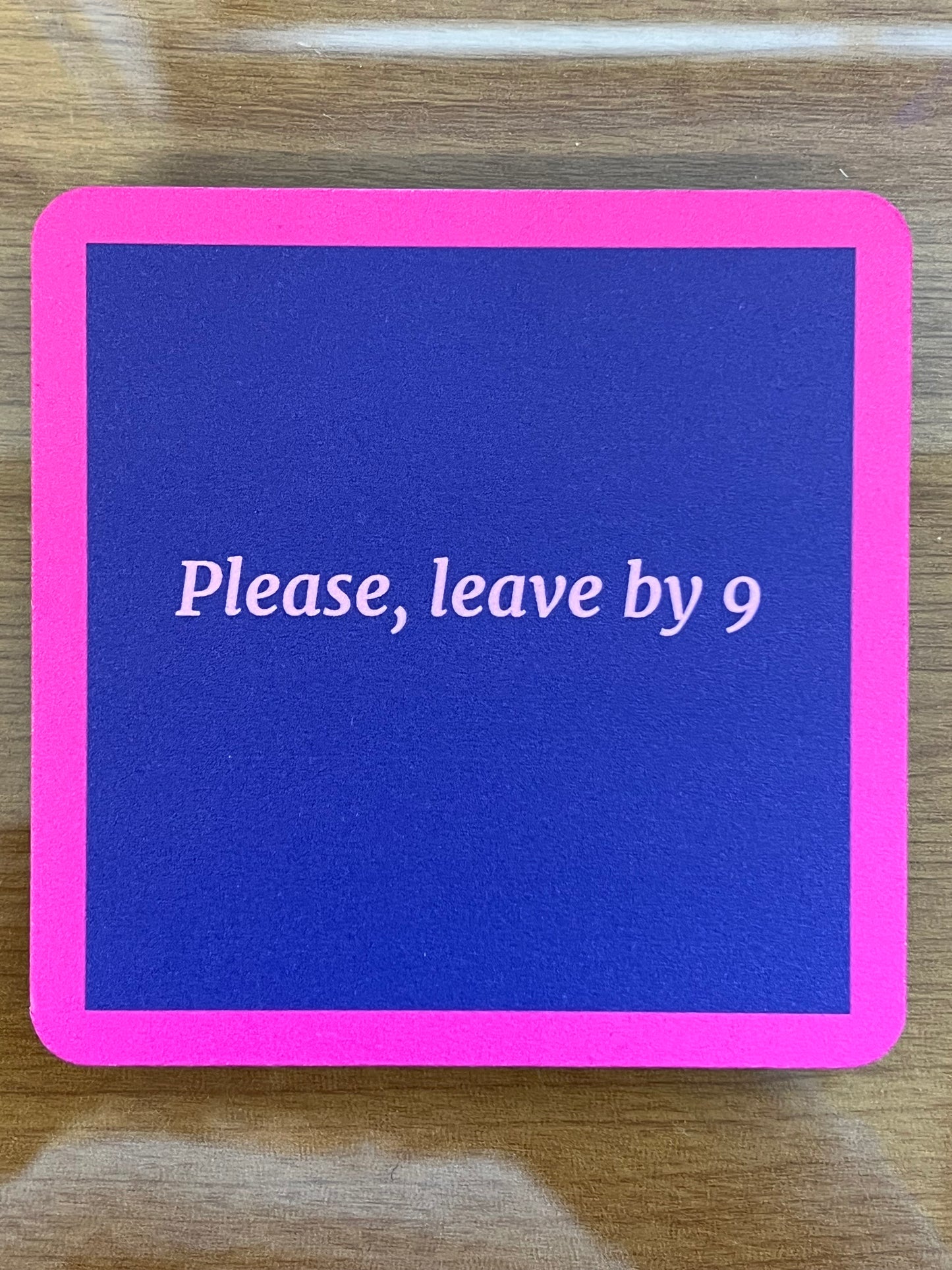 Drinks On Me Coasters- Leave by 9
