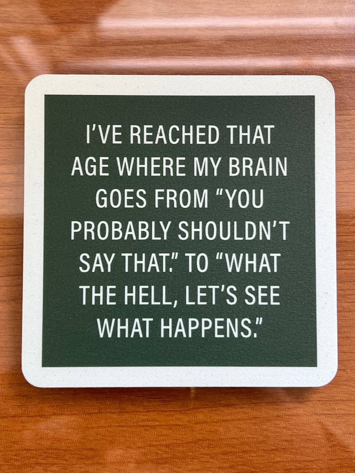 Drinks On Me Coasters=- Shouldn't Say That