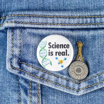 Science Is Real. Button