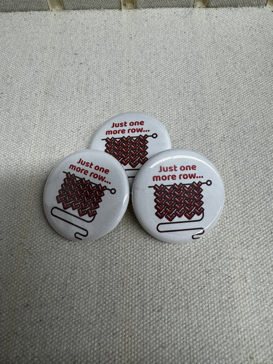 Just One More Row...