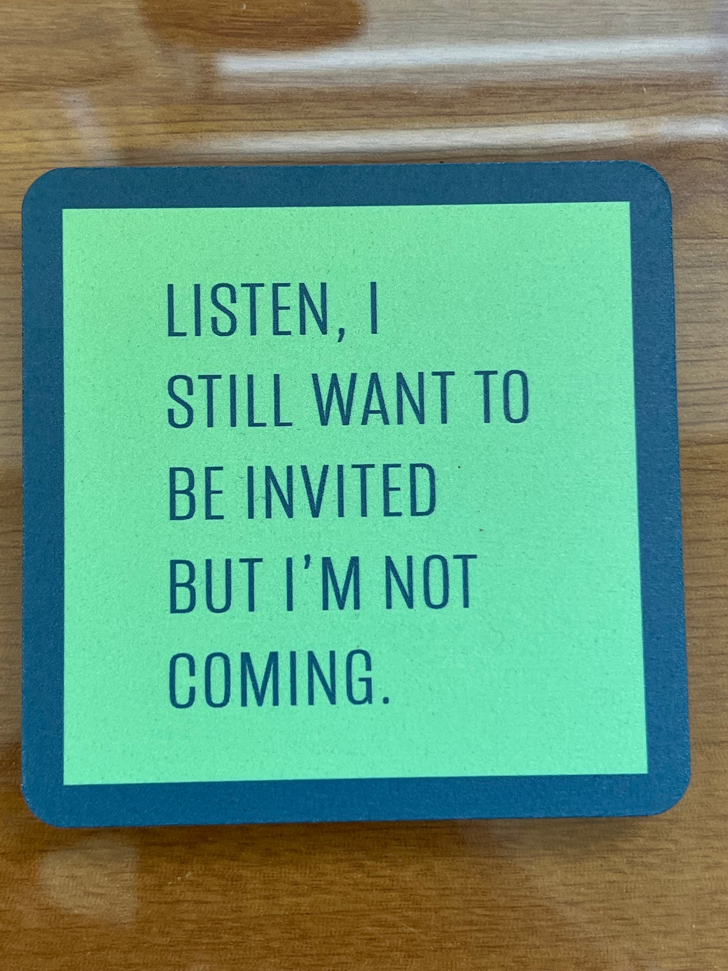 Drinks On Me Coasters- Not Coming