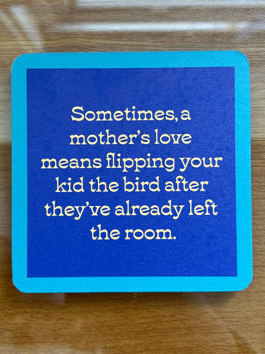Drinks On Me Coasters- Mother's Love