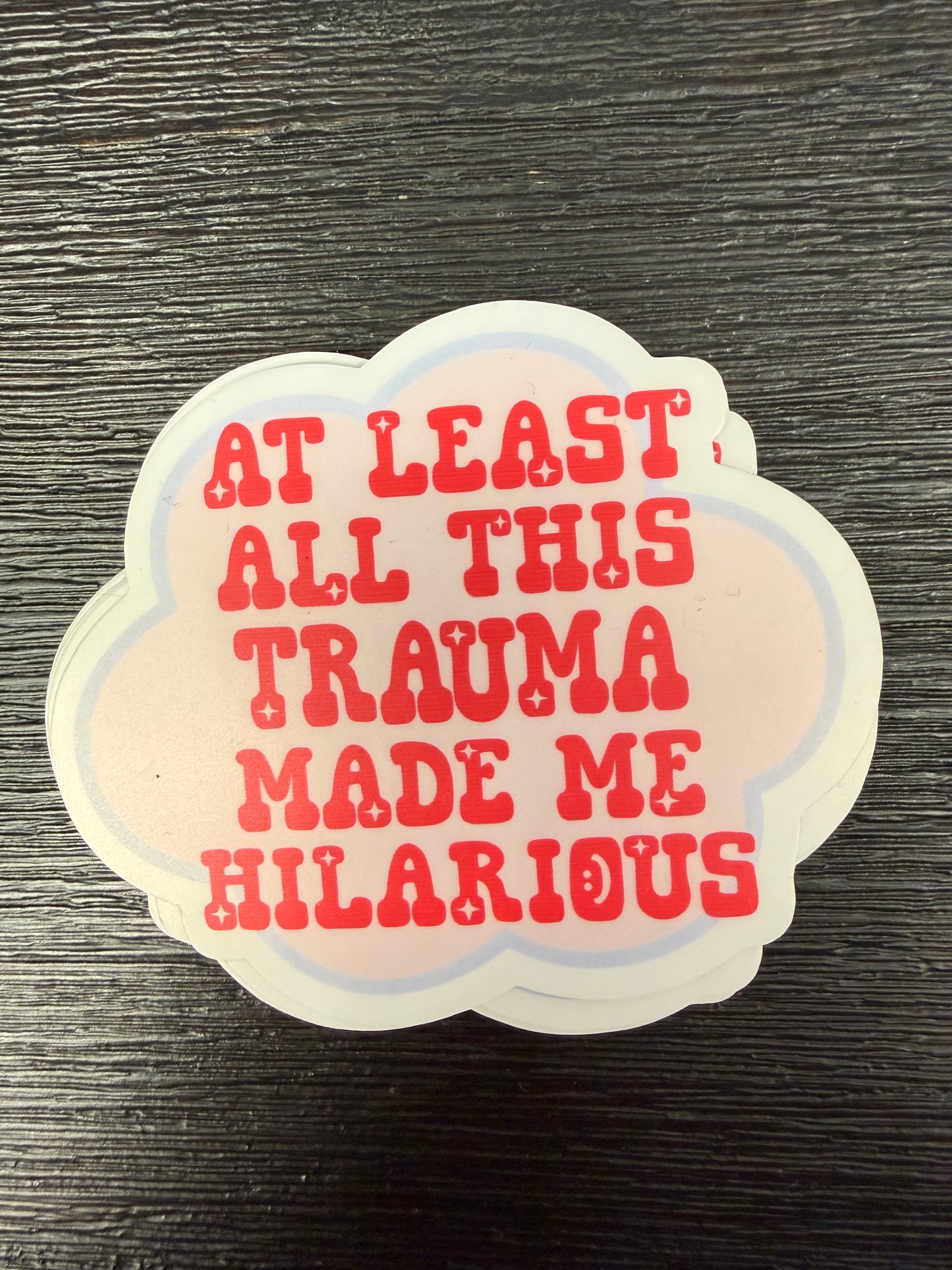 Funny Trauma Mental Health Vinyl Sticker