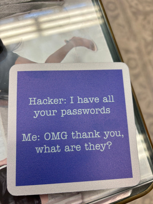 Drinks On Me Coasters- Hacker