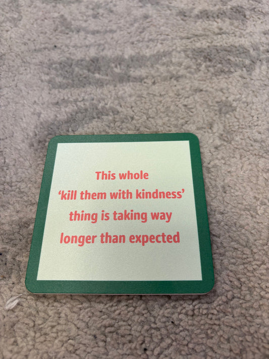 Drinks On Me Coasters- Kindness