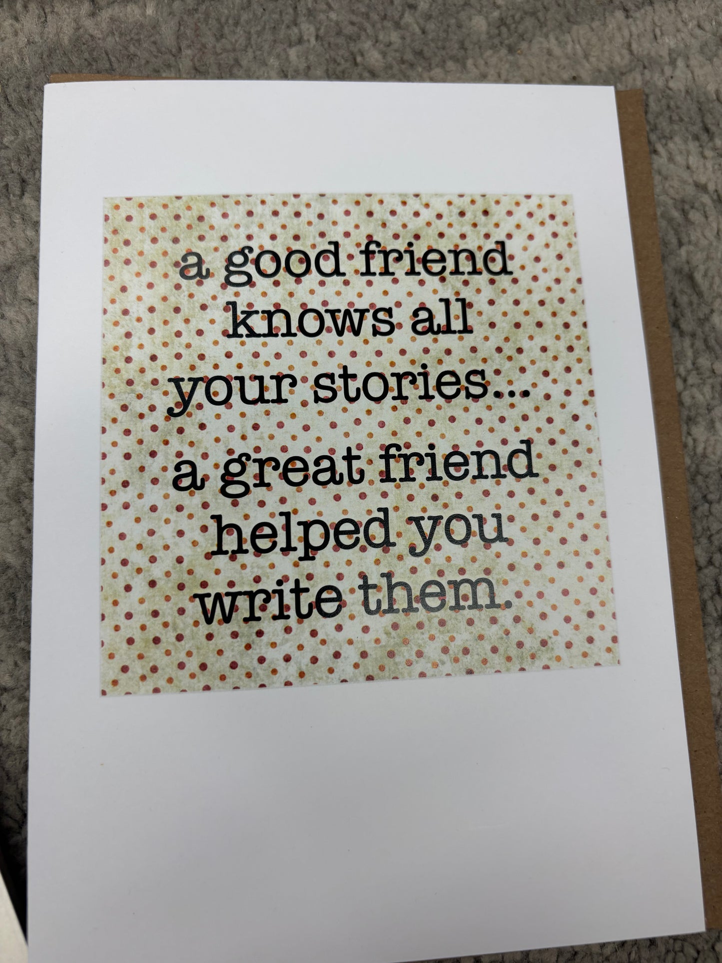 Good Friend- Greeting Card