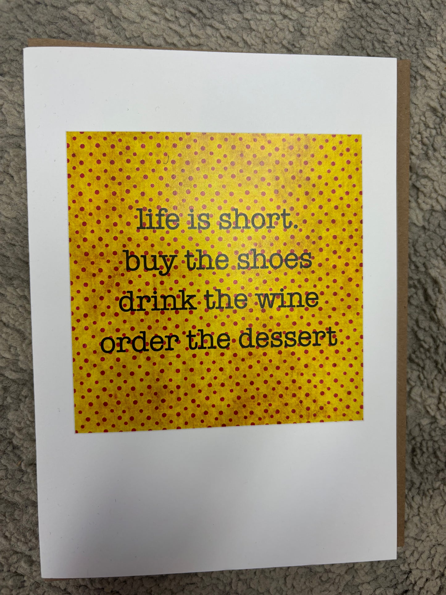 Life Is Short- Greeting Card